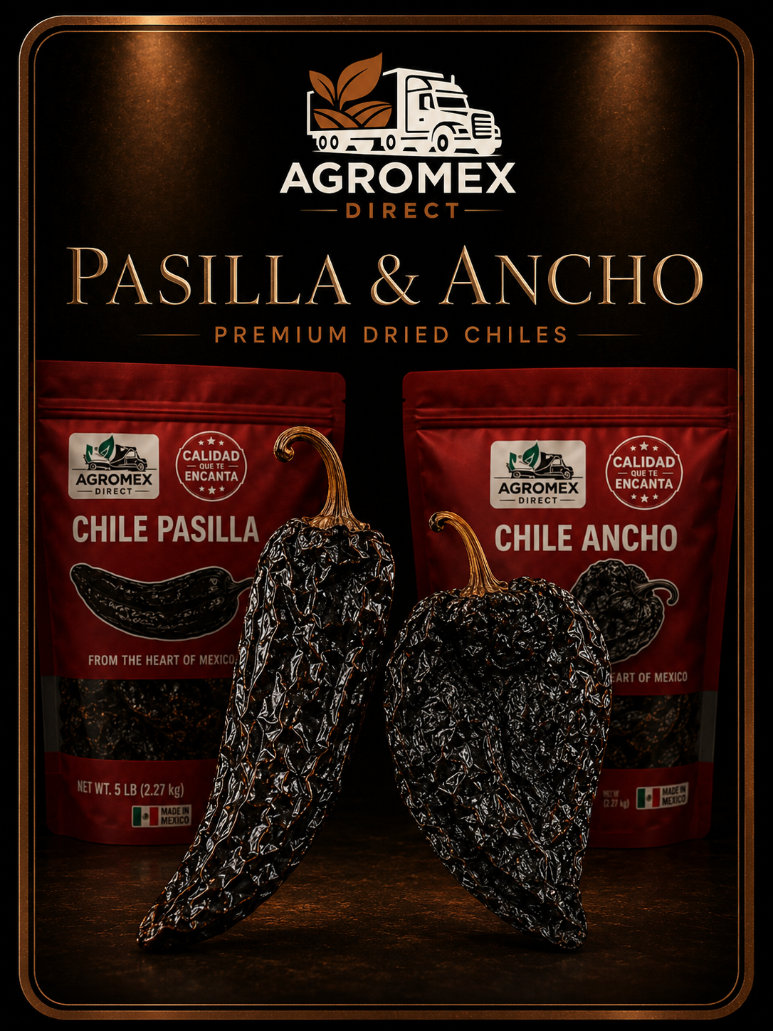 AgroMex Direct — Pasilla & Ancho · Premium Dried Chiles · 5 lb bags from the heart of Mexico